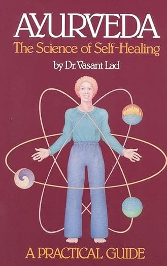 Ayurveda: The Science of Self Healing: A Practical Guide 图书封面